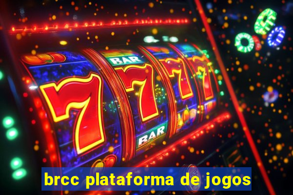 brcc plataforma de jogos